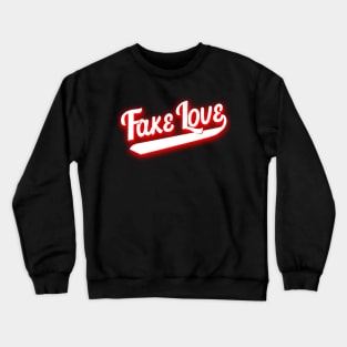 Fake love in red Crewneck Sweatshirt